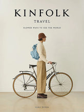 Load image into Gallery viewer, Kinfolk Travel Slower Ways to See the World
