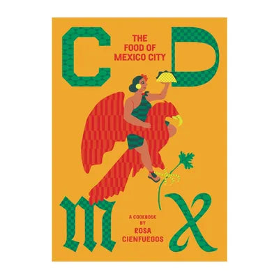 CDMX: The Food of Mexico City
